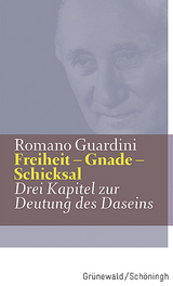 Freiheit - Gnade - Schicksal - Guardini, Romano