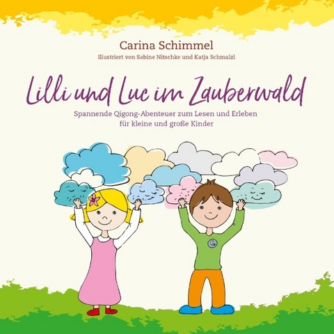 Lilli und Luc im Zauberwald - Carina Schimmel