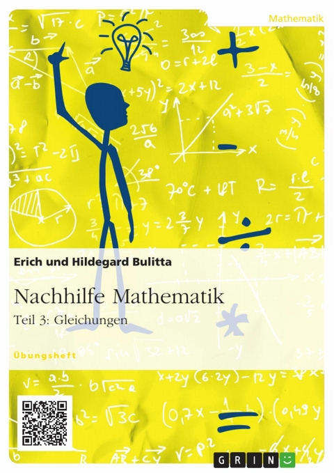 Nachhilfe Mathematik - Teil 3: Gleichungen -  Erich Bulitta,  Hildegard Bulitta