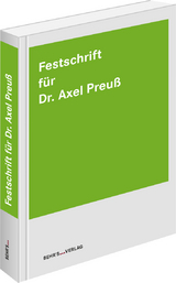 Festschrift f&uuml;r Dr. Axel Preu&szlig;