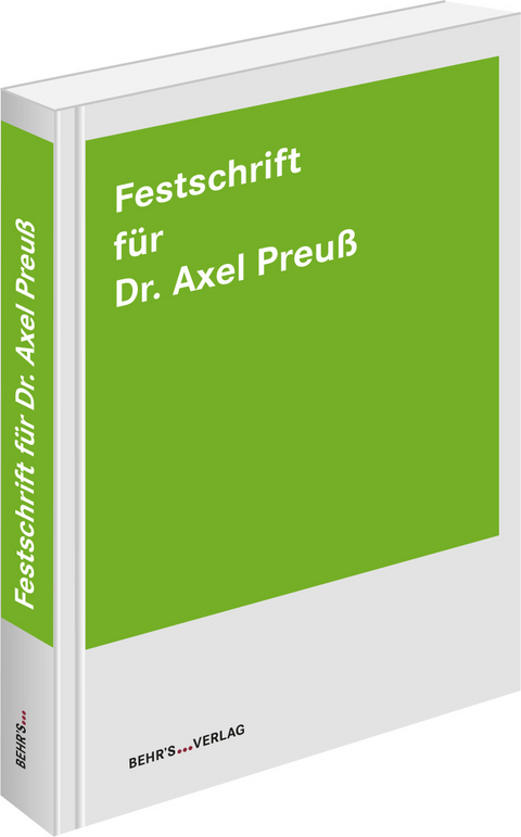 Festschrift f&uuml;r Dr. Axel Preu&szlig;