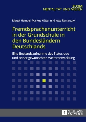 Fremdsprachenunterricht in der Grundschule in den Bundesl&auml;ndern Deutschlands - Margit Hempel, Markus K&ouml;tter, Jutta Rymarczyk