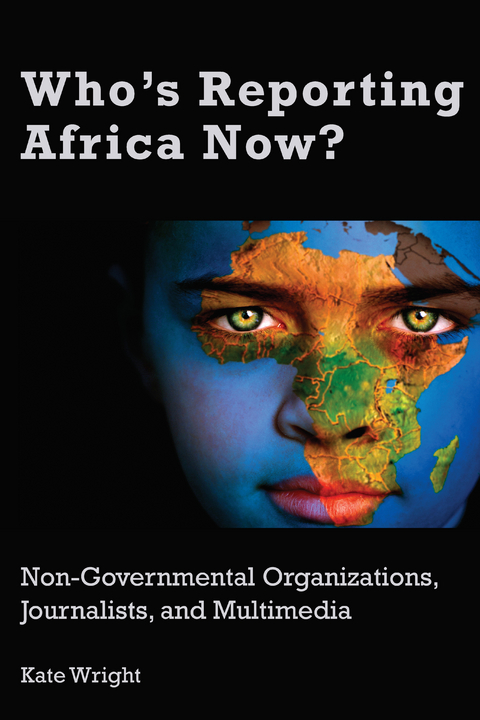 Who's Reporting Africa Now? - Kate Wright