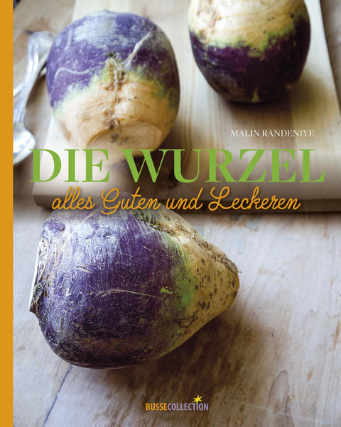 Die Wurzel alles Guten und Leckeren - Malin Randeniye