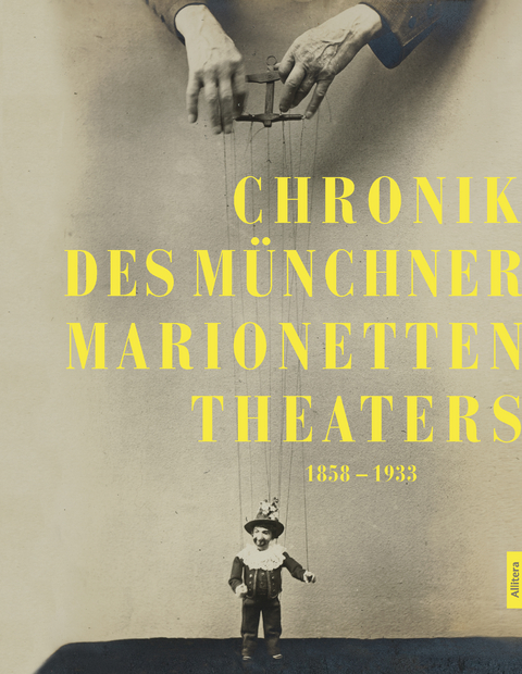 Chronik des M&uuml;nchner Marionettentheaters - 