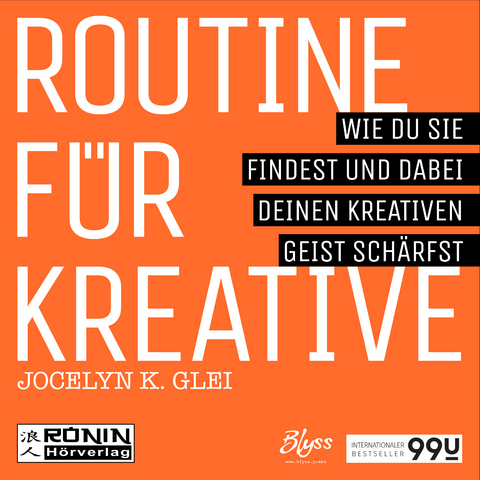 Routine für Kreative - Jocelyn K. Glei