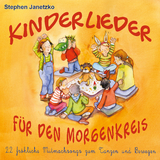 Kinderlieder f&uuml;r den Morgenkreis - Stephen Janetzko