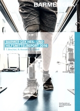 BARMER Heil- und Hilfsmittelreport 2016 - Daniel Grandt, Nils Kossack, Thomas Brechtel