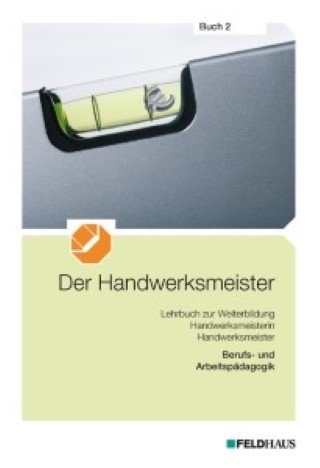Der Handwerksmeister - Buch 2