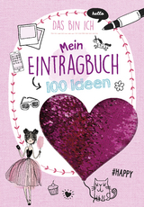 Mein Eintragbuch 100 Ideen: Das bin ich - Florentine Specht
