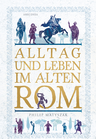 Alltag und Leben im Alten Rom
