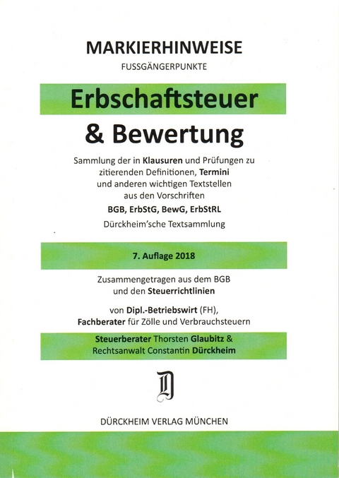 ERBSCHAFTSTEUER & BEWERTUNG D&uuml;rckheim-Markierhinweise/Fu&szlig;g&auml;ngerpunkte Nr. 1835 f&uuml;r das Steuerberaterexamen, 7. Aufl. 2018 /192. EL - Thorsten Glaubitz, Constantin D&uuml;rckheim