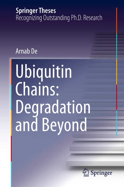 Ubiquitin Chains: Degradation and Beyond -  Arnab De