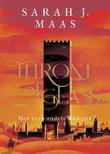 Throne of Glass &ndash; Der verwundete Krieger - Sarah J. Maas