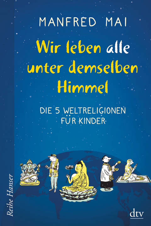 Wir leben alle unter demselben Himmel - Manfred Mai
