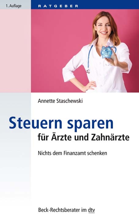 Steuern sparen f&uuml;r &Auml;rzte und Zahn&auml;rzte - Annette Staschewski