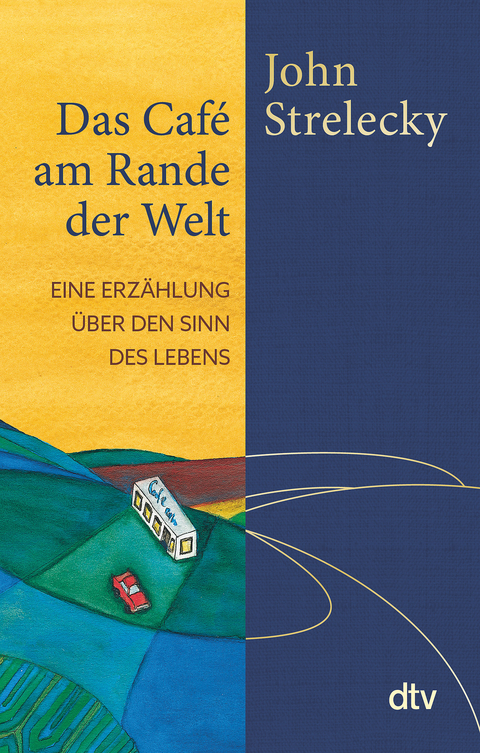 Das Café am Rande der Welt - John Strelecky