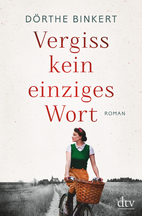 Vergiss kein einziges Wort - D&ouml;rthe Binkert