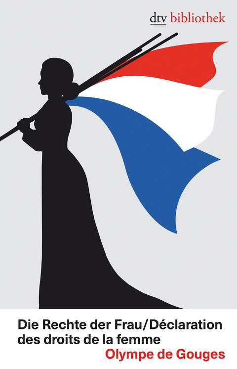 Die Rechte der Frau /D&eacute;claration des droits de la femme - Olympe De Gouges