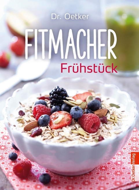 Fitmacher Fr&uuml;hst&uuml;ck - Dr. Oetker