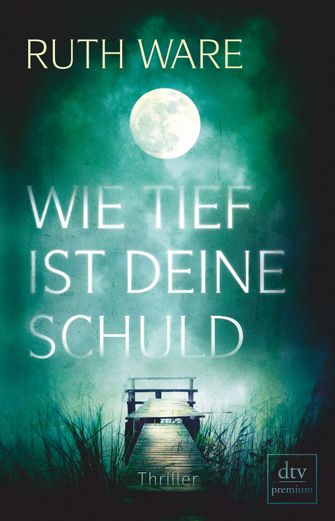 Wie tief ist deine Schuld - Ruth Ware