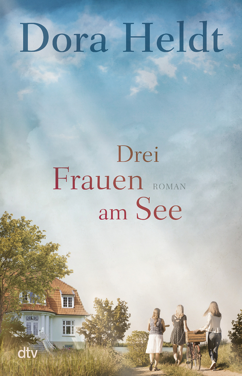 Drei Frauen am See - Dora Heldt