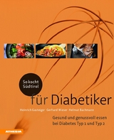 So kocht S&uuml;dtirol - f&uuml;r Diabetiker - Gerhard Wieser, Helmut Bachmann, Heinrich Gasteiger