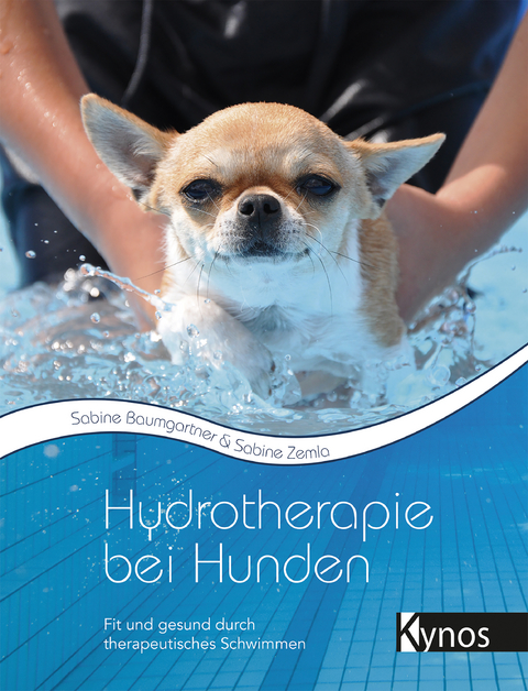 Hydrotherapie bei Hunden - Sabine Baumgartner, Sabine Zemla