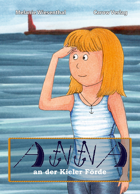 Anna an der Kieler F&ouml;rde - Melanie Wiesenthal