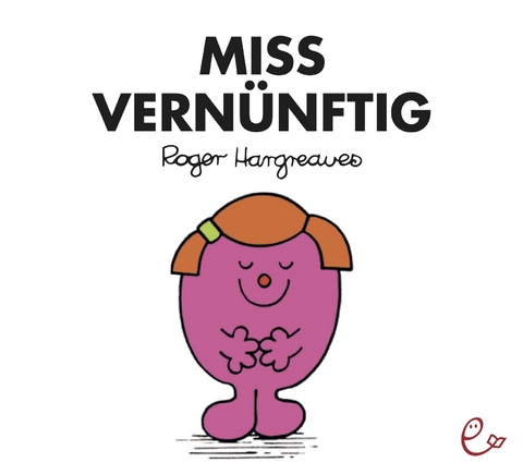Miss Vern&uuml;nftig - Roger Hargreaves