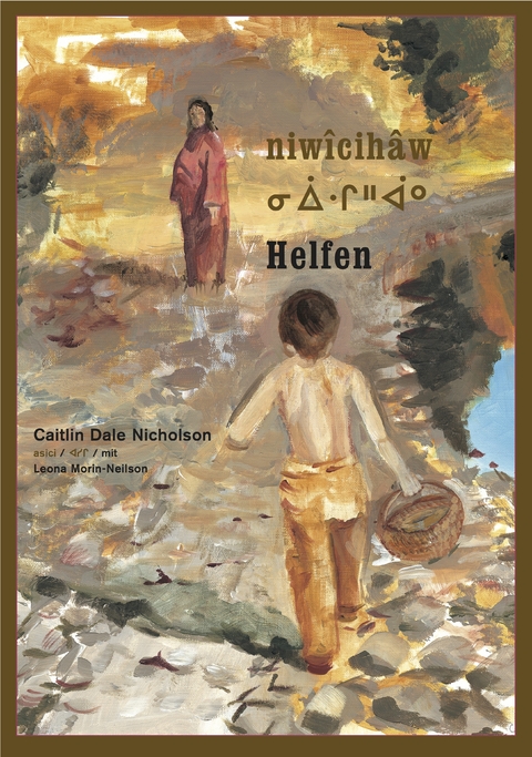 niw&icirc;cih&acirc;w / Helfen - Caitlin Dale Nicholson