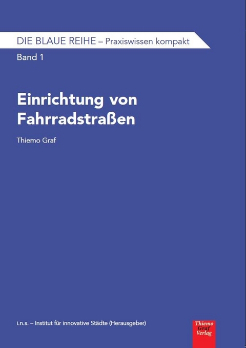 Les &eacute;ditions Bruno / Einrichtung von Fahrradstra&szlig;en - Thiemo Graf