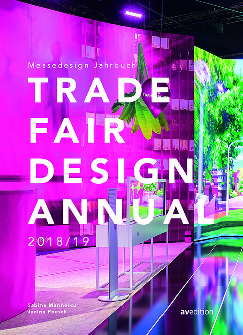 Trade Fair Design Annual 2018/ 19 - Sabine Marinescu, Janina Poesch