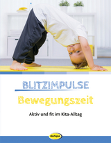 Blitzimpulse Bewegungszeit - Andrea Erkert, Annegret Frank, Johanna Friedl, Alois Hechenberger, Tanja Jäger, Christine Loy, Bill Michaelis, Petra Torscher, Brigitte Wilmes-Mielenhausen
