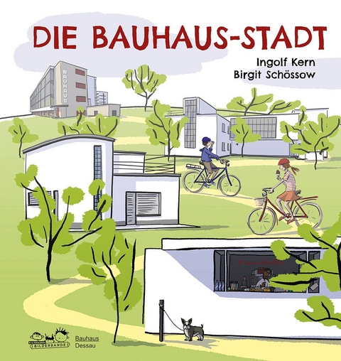 Die Bauhaus-Stadt - Ingolf Kern