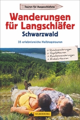 Wanderungen f&uuml;r Langschl&auml;fer Schwarzwald - Lars Freudenthal