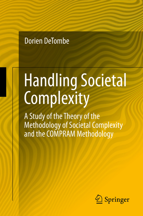 Handling Societal Complexity - Dorien DeTombe