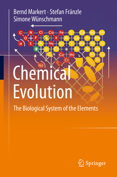 Chemical Evolution - Bernd Markert, Stefan Fr&auml;nzle, Simone W&uuml;nschmann
