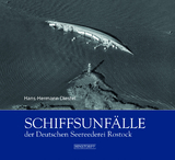 Schiffsunf&auml;lle der Deutschen Seereederei Rostock - Hans-Hermann Diestel