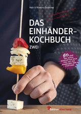 Das Einh&auml;nderkochbuch Zwei - Martina Tschirner, Nick Tschirner