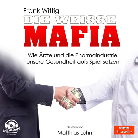 Die weiße Mafia - Frank Wittig