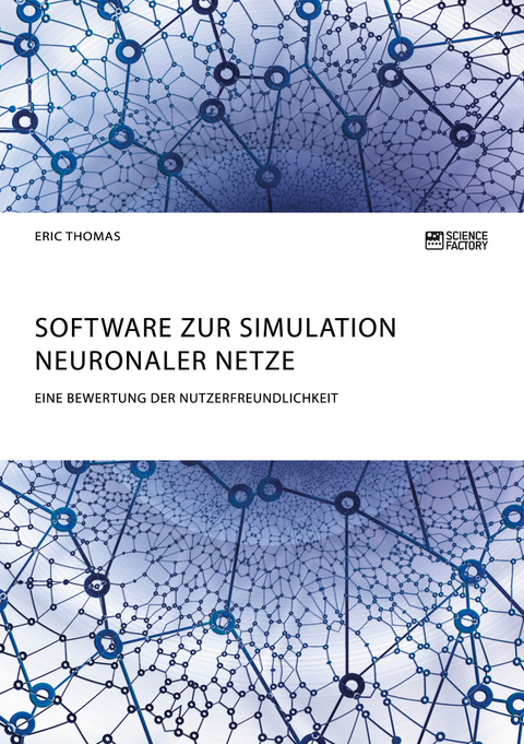 Software zur Simulation Neuronaler Netze - Eric Thomas