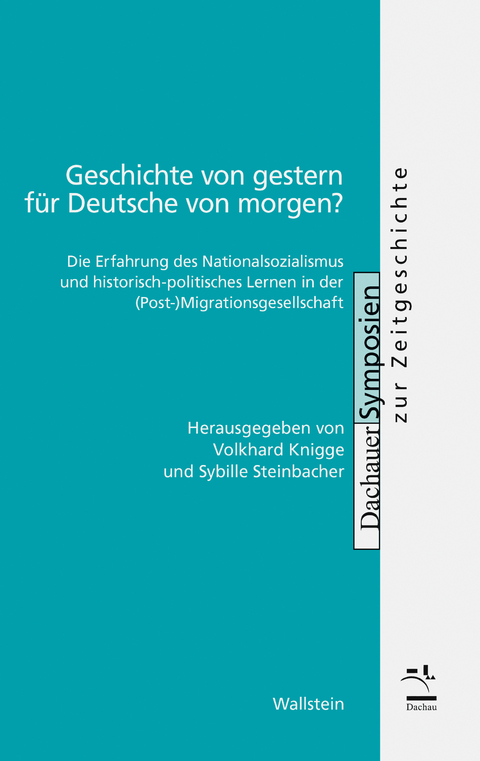 Geschichte von gestern f&uuml;r Deutsche von morgen? - 