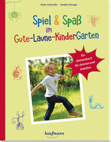 Spiel & Spa&szlig; im Gute-Laune-KinderGarten - Karin Sch&auml;ufler