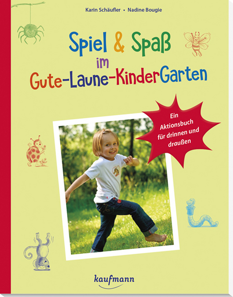 Spiel & Spa&szlig; im Gute-Laune-KinderGarten - Karin Sch&auml;ufler