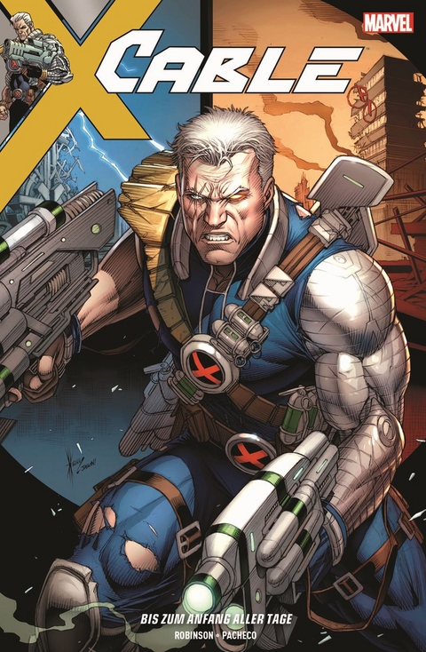 Cable: Bis zum Anfang aller Tage - James Dale Robinson, Carlos Pacheco, Yildiray Cinar, Thony Silas