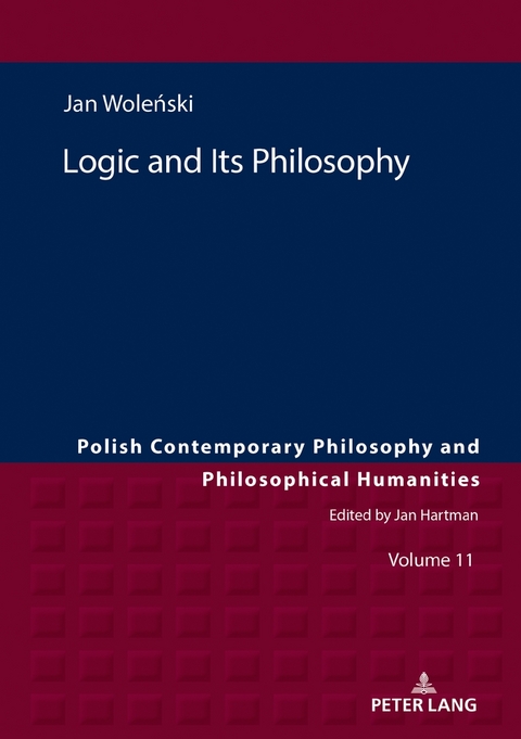 Logic and Its Philosophy - Jan Woleński