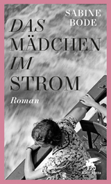 Das M&auml;dchen im Strom - Sabine Bode