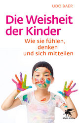 Die Weisheit der Kinder - Udo Baer