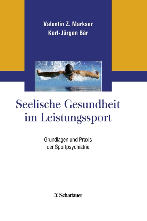 Seelische Gesundheit im Leistungssport - Valentin Z. Markser, Karl-J&uuml;rgen B&auml;r